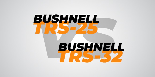 Bushnell TRS 25 VS TRS 32