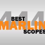 Best Scope For 444 Marlin