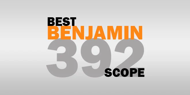Best Scope For Benjamin 392