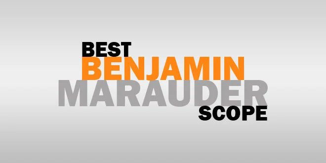 Best Scope For Benjamin Marauder