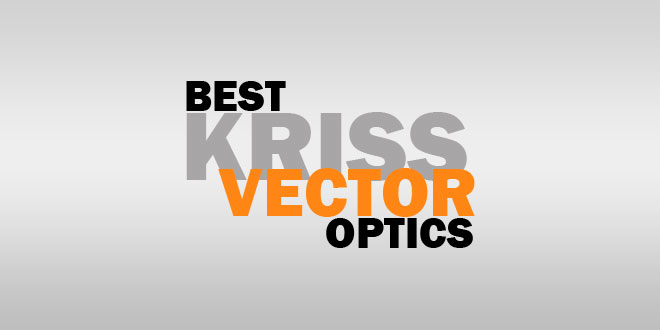 Best Optics For Kriss Vector