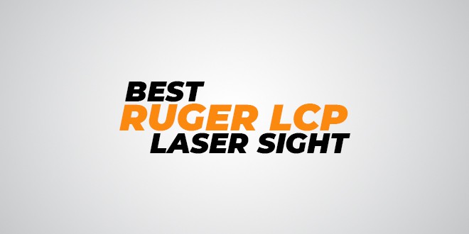 Best Laser Sight For Ruger LCP