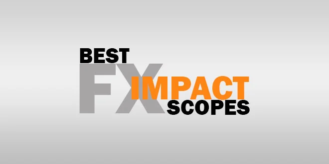 Best Scope For FX Impact