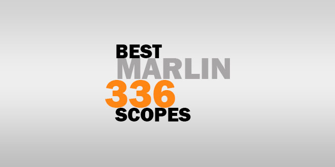 Best Marlin 336 Scopes
