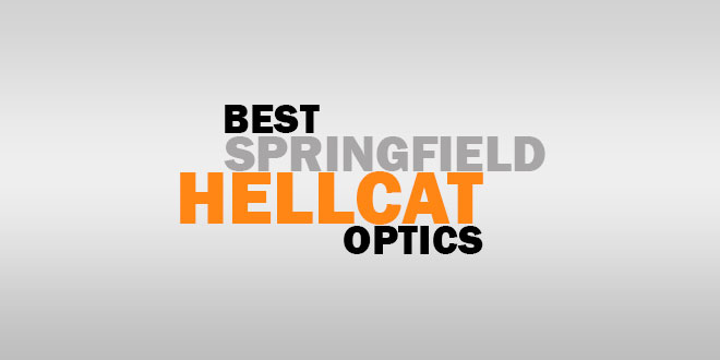 Best Springfield Hellcat Optics