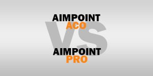Aimpoint ACO VS PRO: Flip Side of The Same Coin?