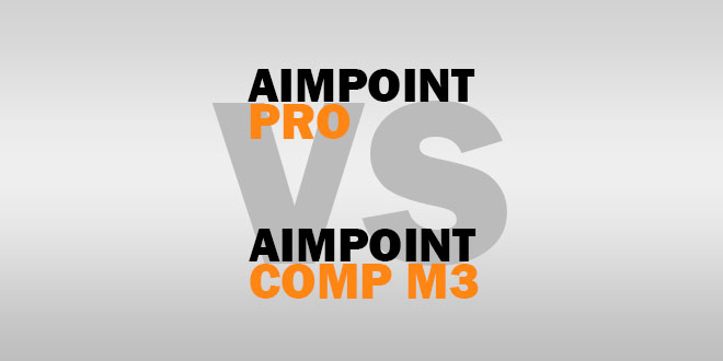 Aimpoint Pro vs Comp M3