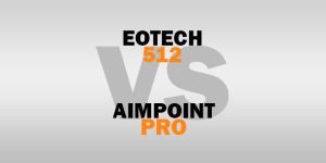 EOTech 512 vs Aimpoint PRO – [Which is The Perfect Optic You Think!]