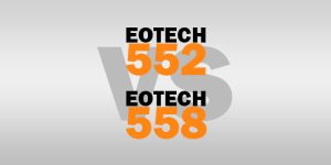 Eotech 552 vs 558 [Which is The Right Optic For You!]