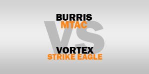 Vortex Strike Eagle vs Burris MTAC – [Which is The Right Optic For You]