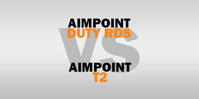 Aimpoint Duty RDS VS T2: Quest to Find The Dutiful!