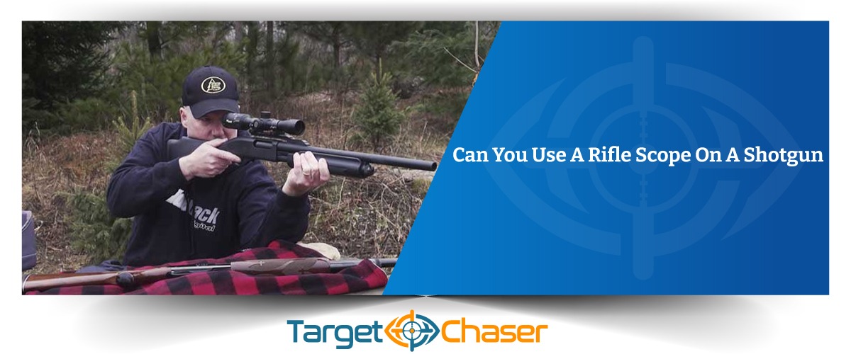 Can You Use A Rifle Scope On A Shotgun
