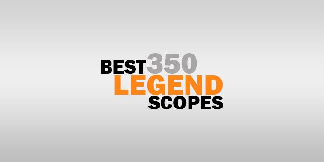 Best 350 Legend Scopes