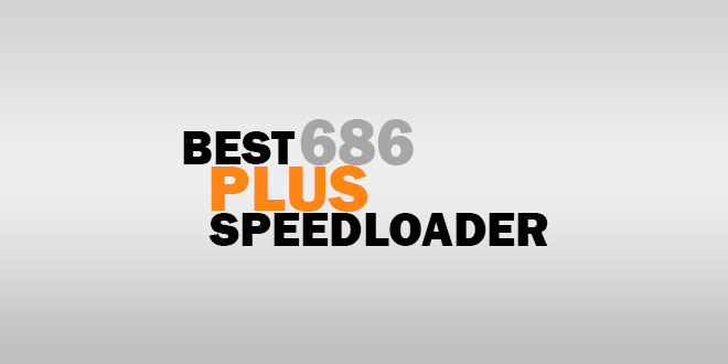 Best 686 Plus Speedloader