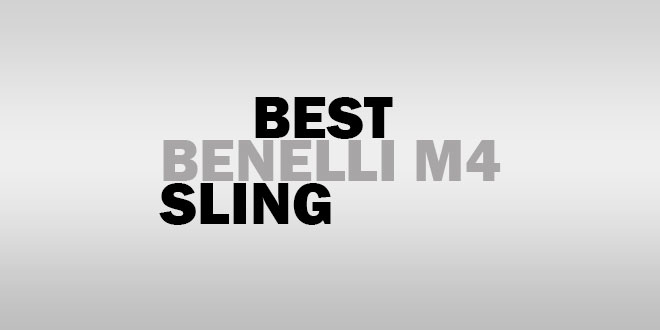 Best Benelli M4 Sling