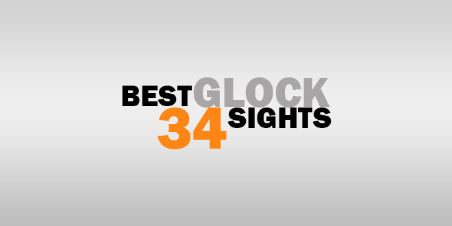 Best Glock 34 Sights