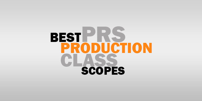 Best PRS Production Class Scopes