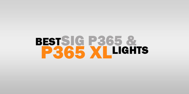 Best Sig P365 & P365 XL Lights