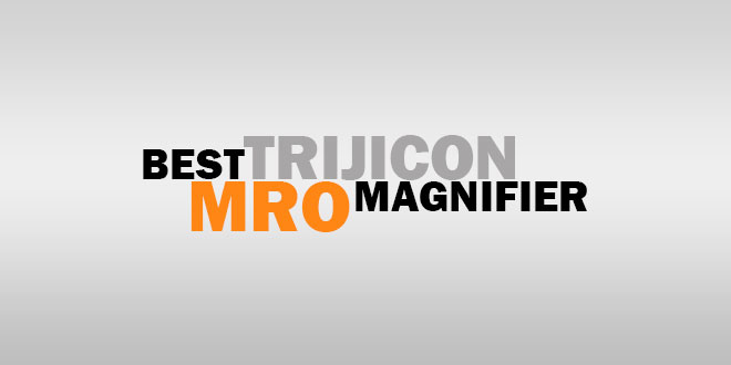 Best Trijicon Mro Magnifier