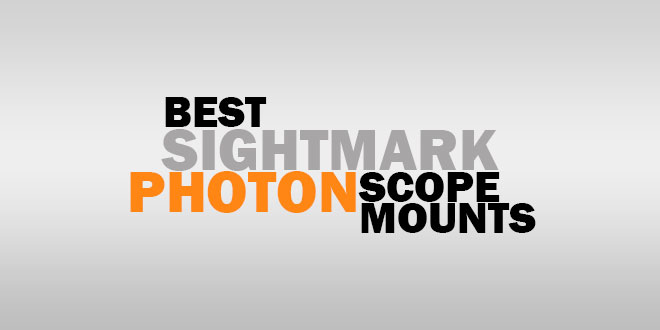 best Sightmark Photon Scope Mounts